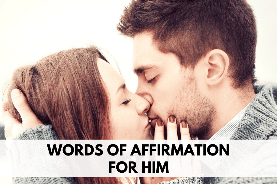 words of affirmation for him