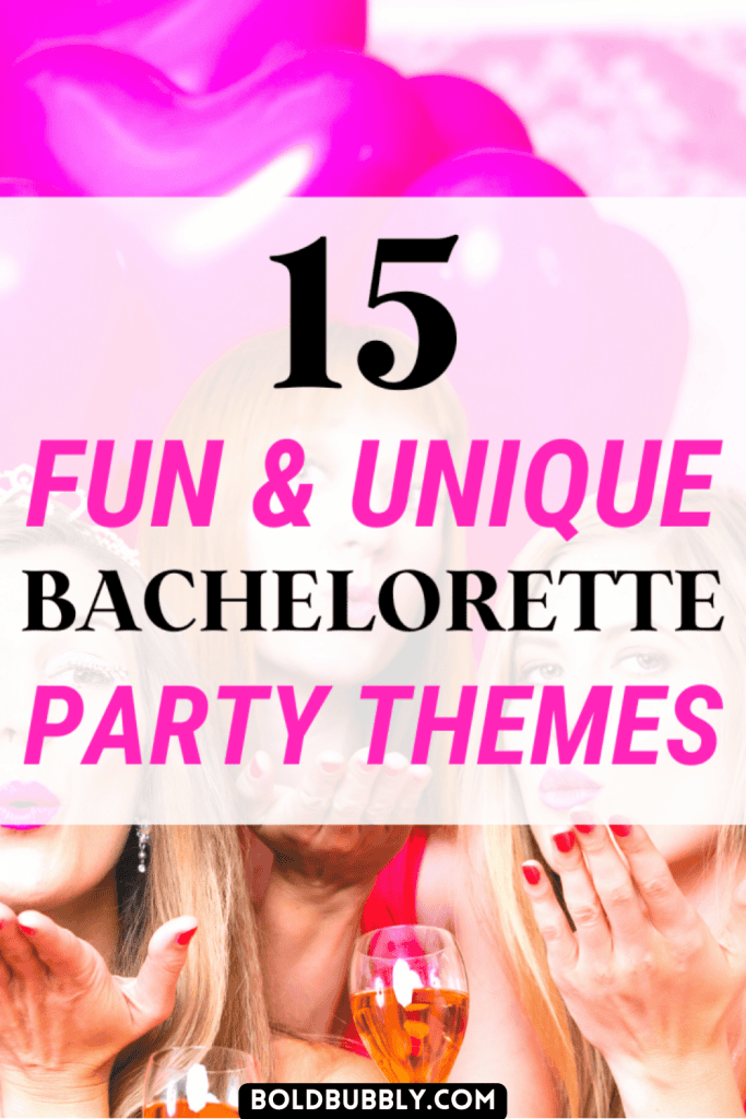 bachelorette party themes classy