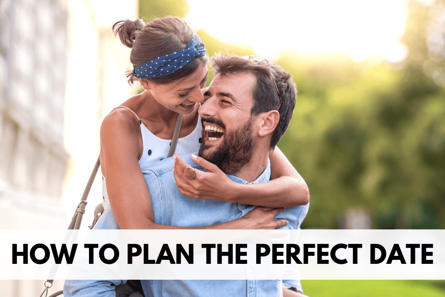 how to plan the perfect date