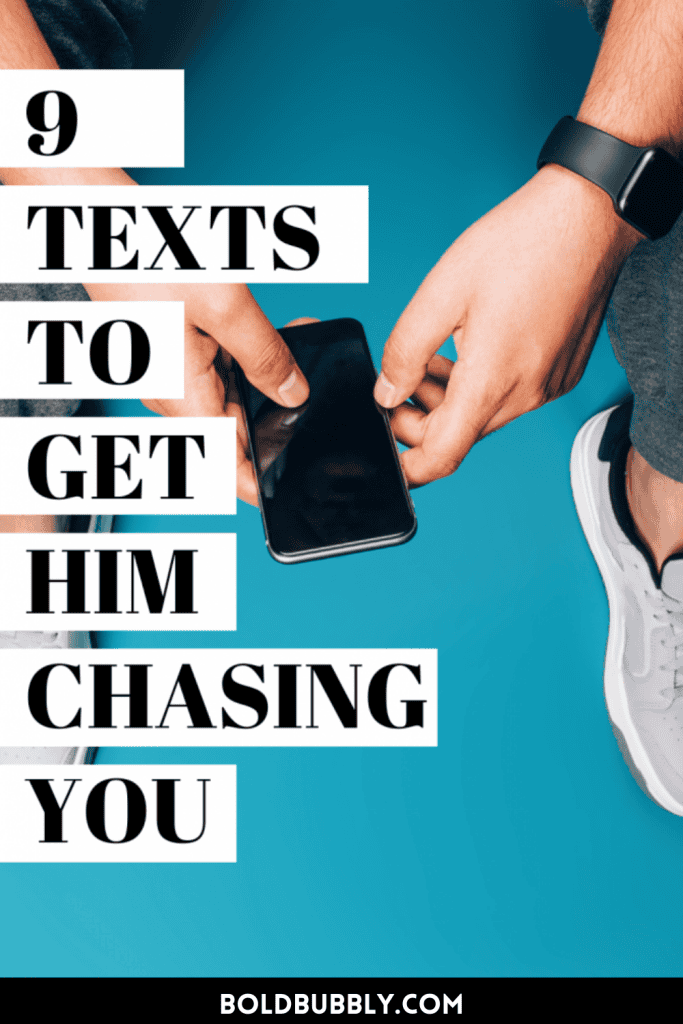 texts that will make him chase you