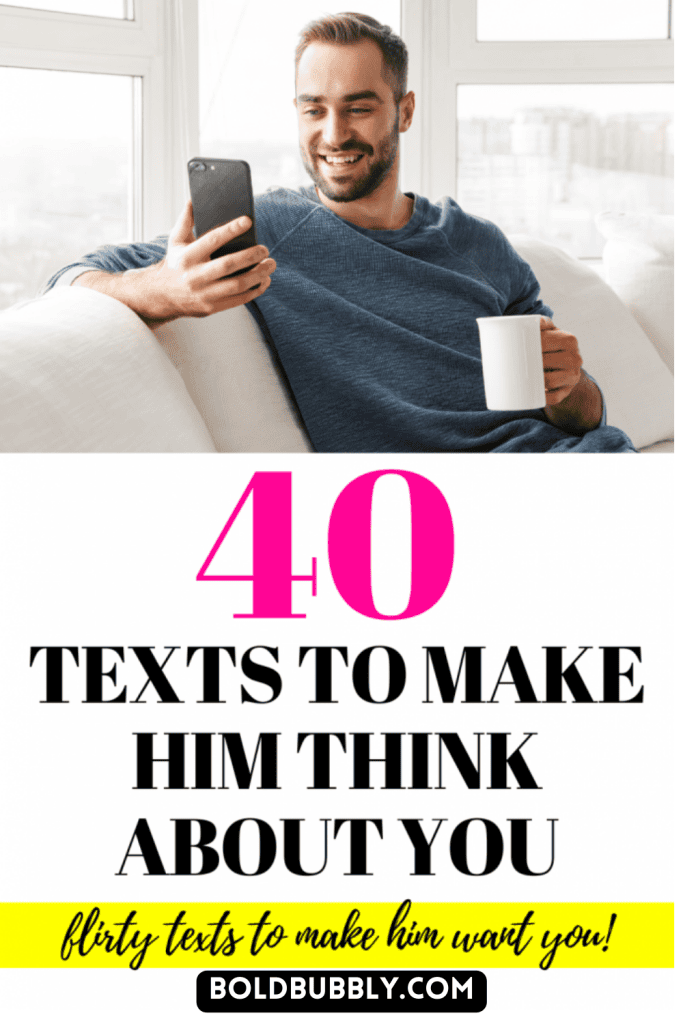 how to make someone think about you and text you