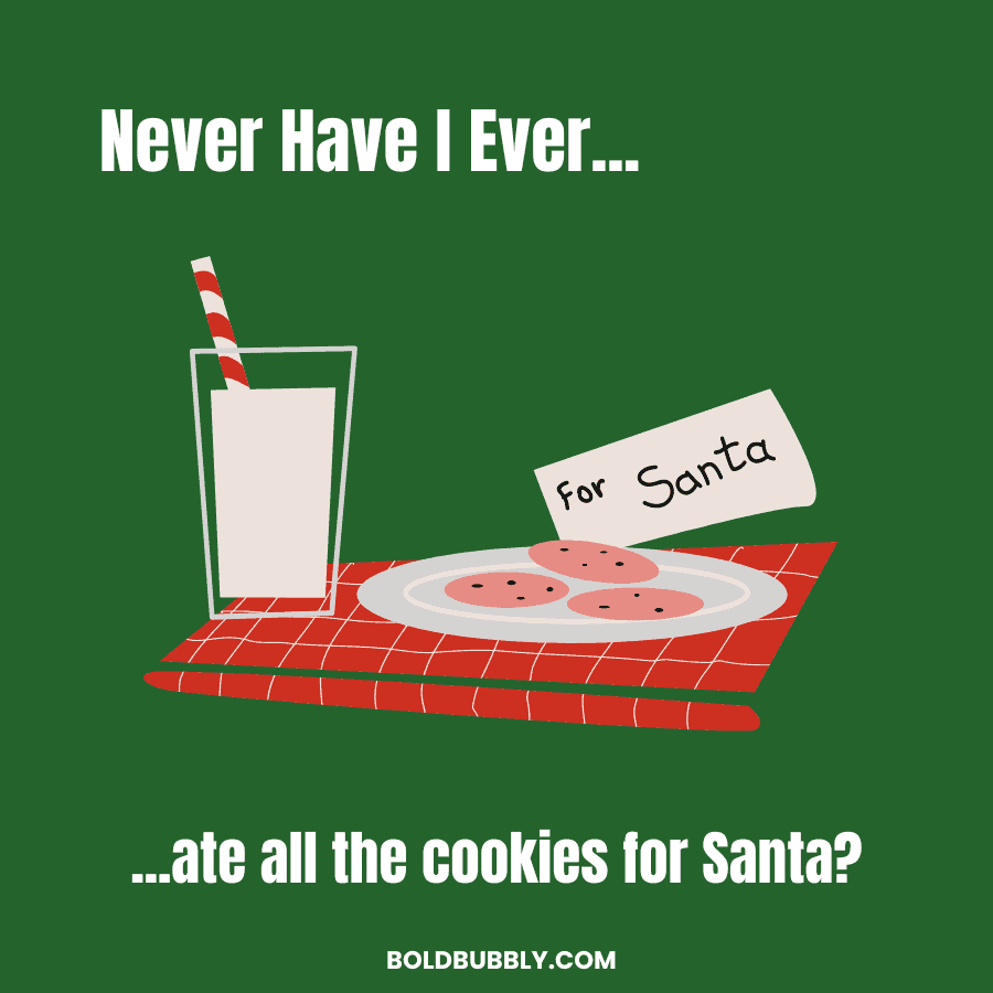 never have i ever ate all the cookies for santa christmas questions