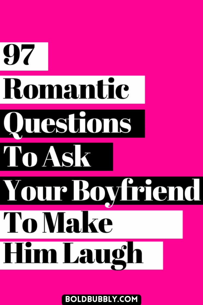 romantic questions to ask him