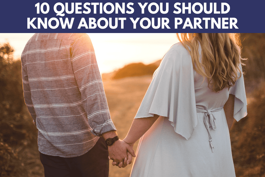 10 questions you should know about your partner