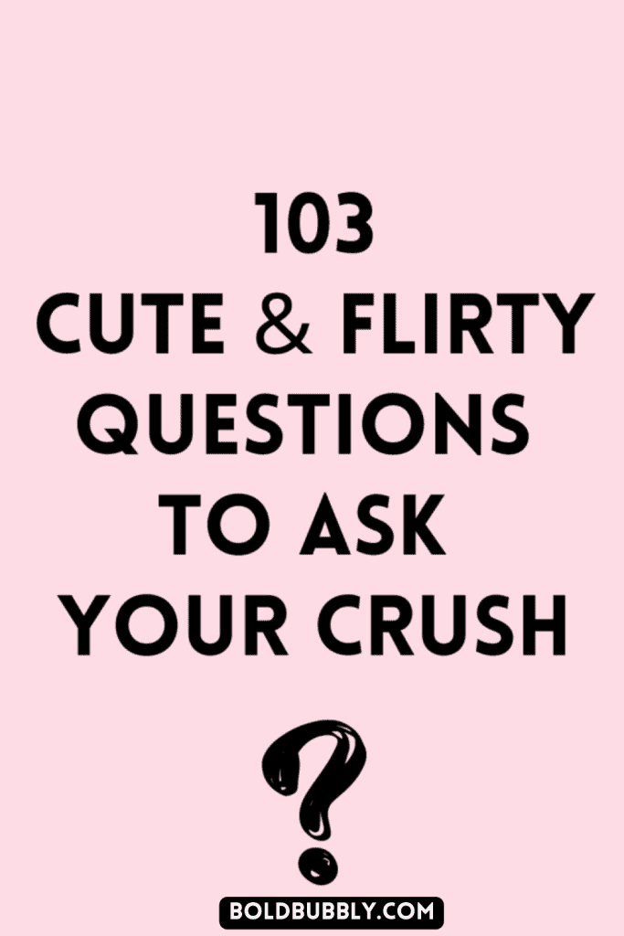 romantic questions to ask your crush