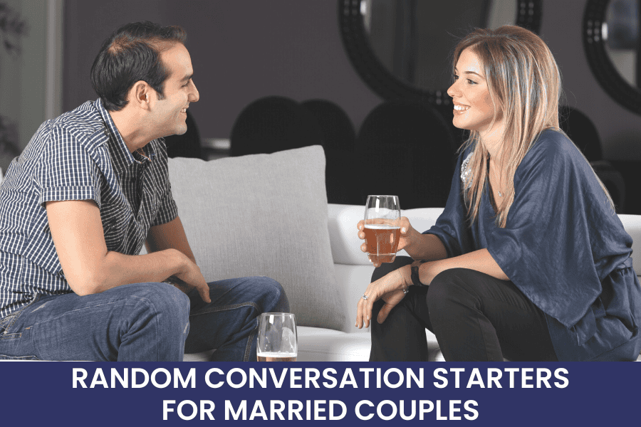 random conversation starters for married couples