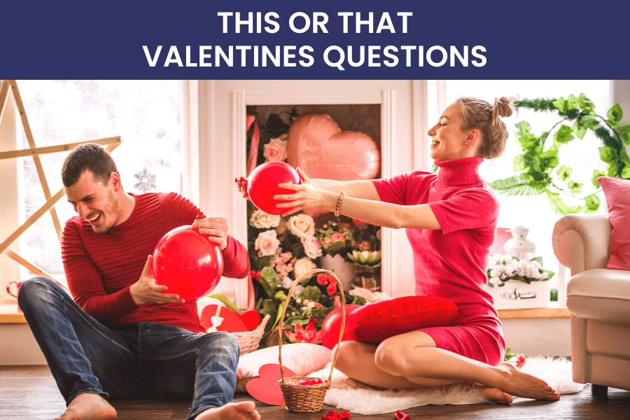 this or that valentines questions