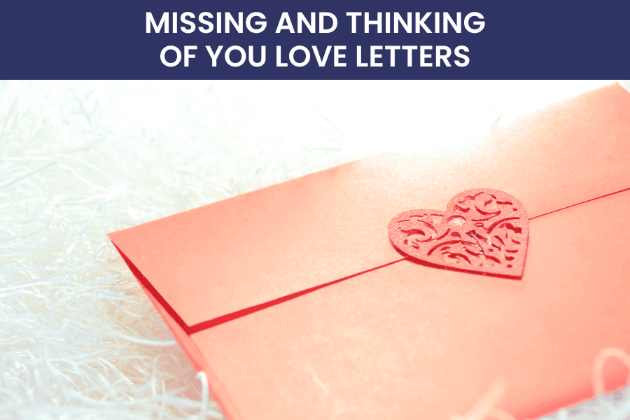 missing and thinking of you love letters