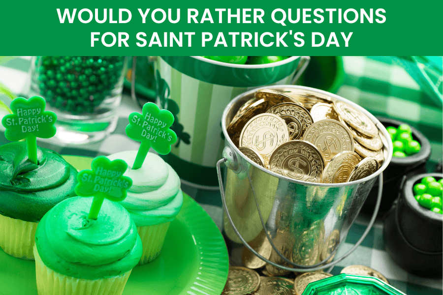 would you rather questions for saint patricks day