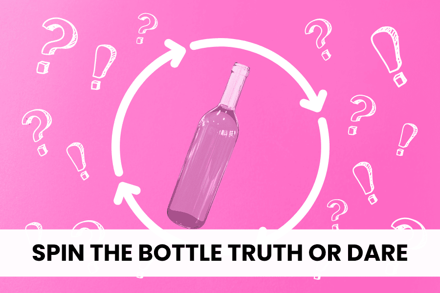 spin the bottle truth or dare