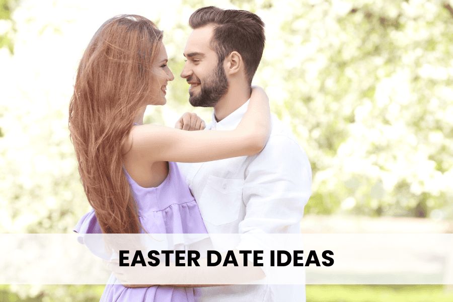 easter date ideas