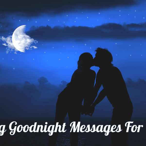 100+Romantic Long Goodnight Messages For Her