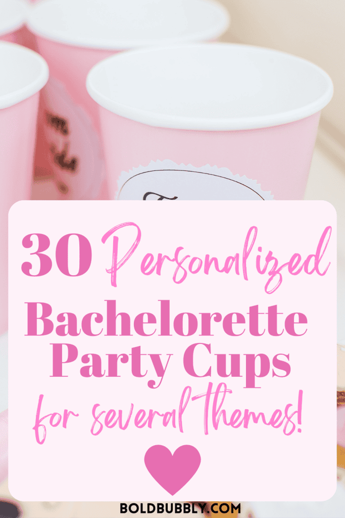 bachelorette party cups personalized