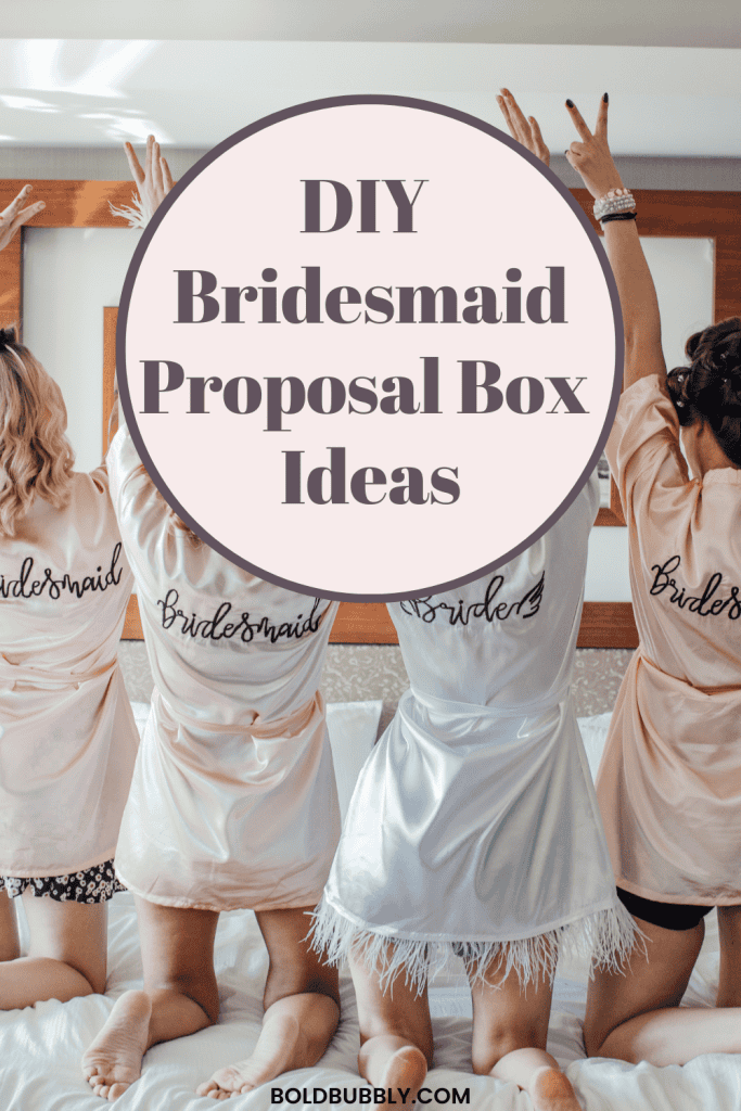 bridesmaid proposal box diy