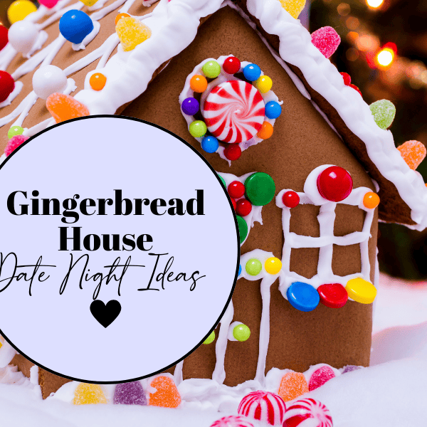 gingerbread house date night