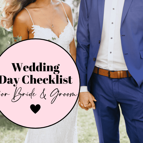 The Ultimate Wedding Day Checklist for the Bride & Groom